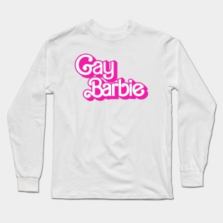 Gay Barbie Logo Barbie The Movie Style Long Sleeve T-Shirt